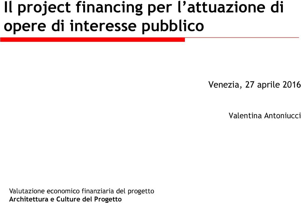 Valentina Antoniucci Valutazione economico