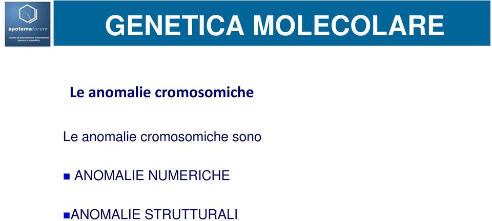 anomalie cromosomiche sono