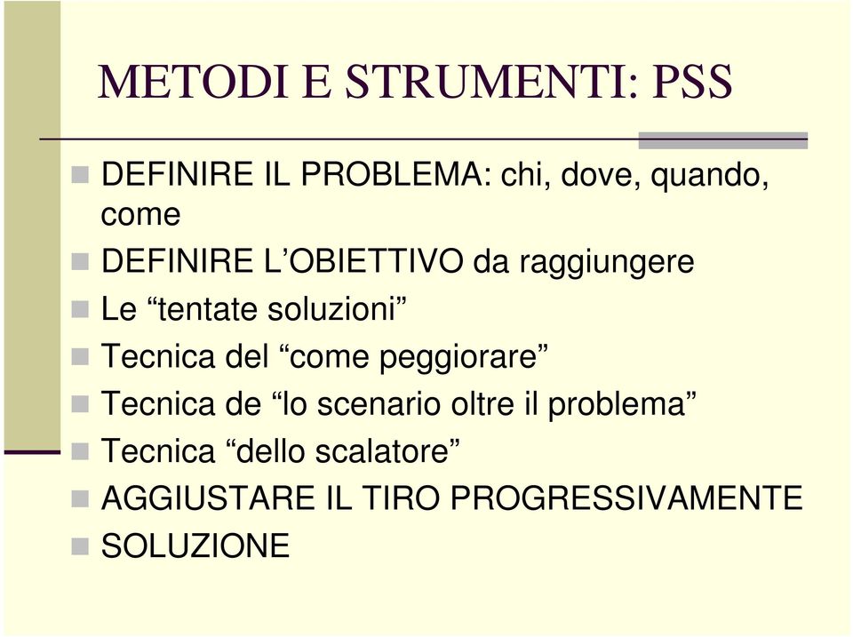 Tecnica del come peggiorare Tecnica de lo scenario oltre il