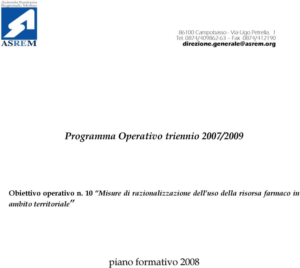 org Programma Operativo triennio 2007/2009 Obiettivo operativo n.