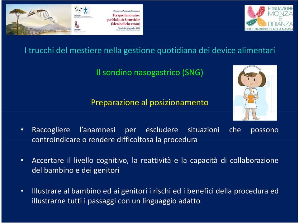 cognitivo, la reattività e la capacità di collaborazione del bambino e dei genitori Illustrare al