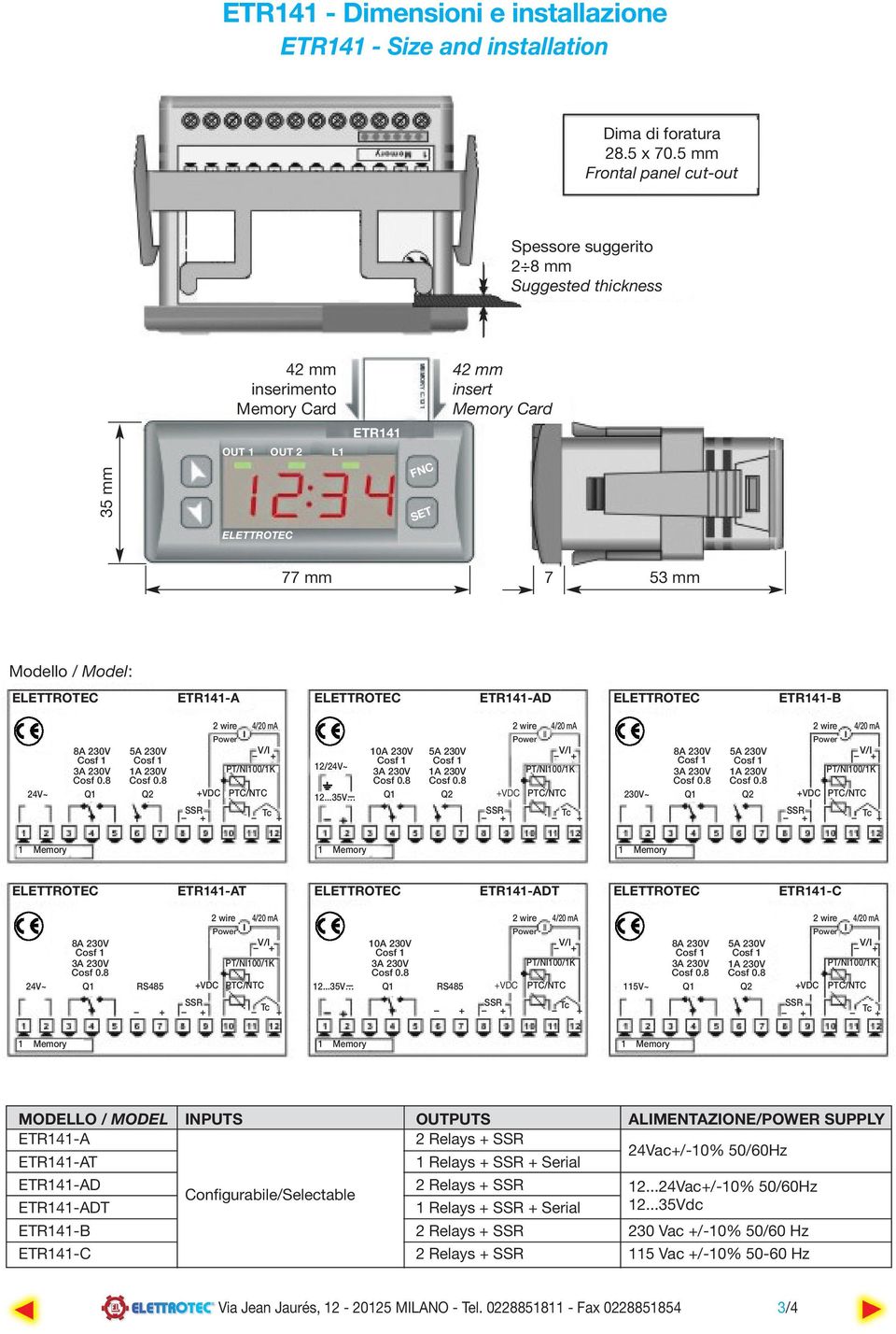 Model: ELETTROTEC ETR141-A ELETTROTEC ETR141-AD ELETTROTEC ETR141-B 24V~ 12/24V~ 12...35V 10A 230V 230V~ ELETTROTEC ETR141-AT ELETTROTEC ETR141-ADT ELETTROTEC ETR141-C 24V~ RS485 2 wire 4/20 ma 12.