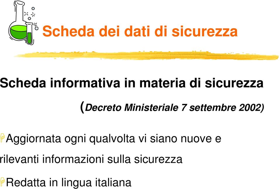 2002) Aggiornata ogni qualvolta vi siano nuove e