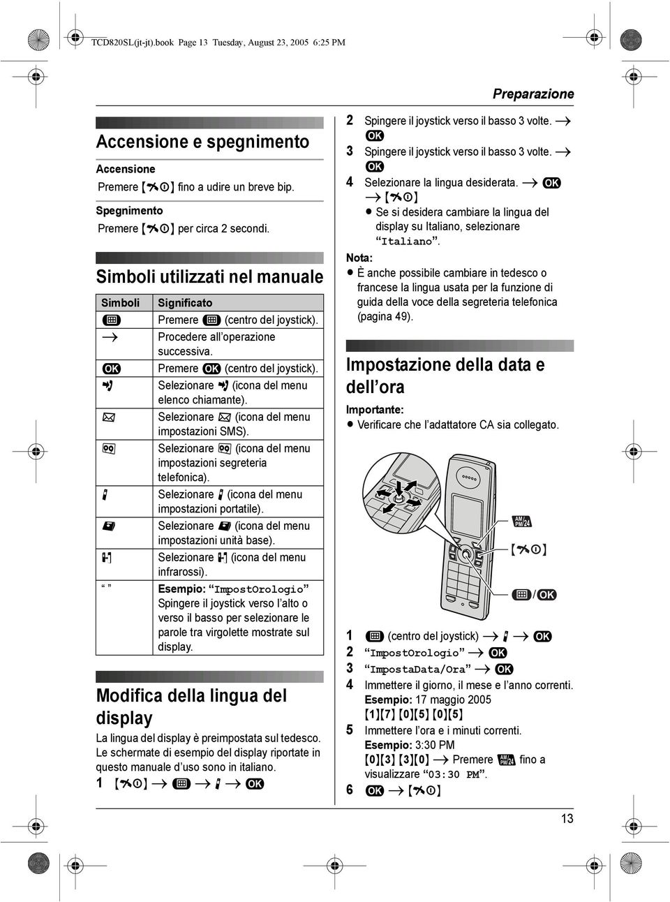 j Selezionare j (icona del menu elenco chiamante). k Selezionare k (icona del menu impostazioni SMS). l Selezionare l (icona del menu impostazioni segreteria telefonica).