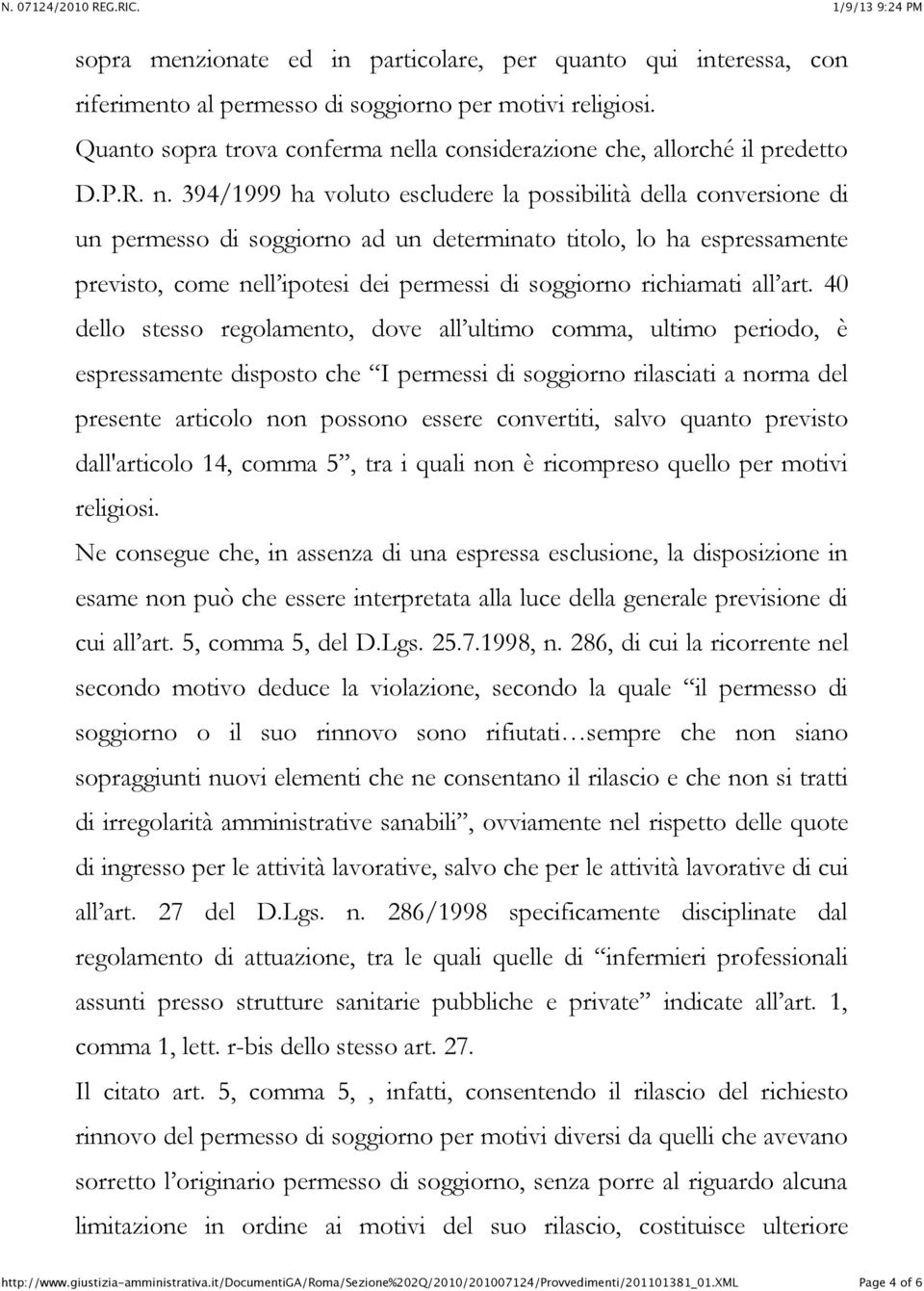 lla considerazione che, allorché il predetto D.P.R. n.