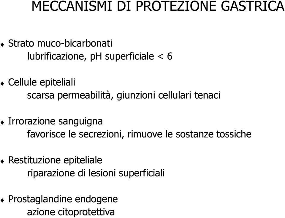 Irrorazione sanguigna favorisce le secrezioni, rimuove le sostanze tossiche