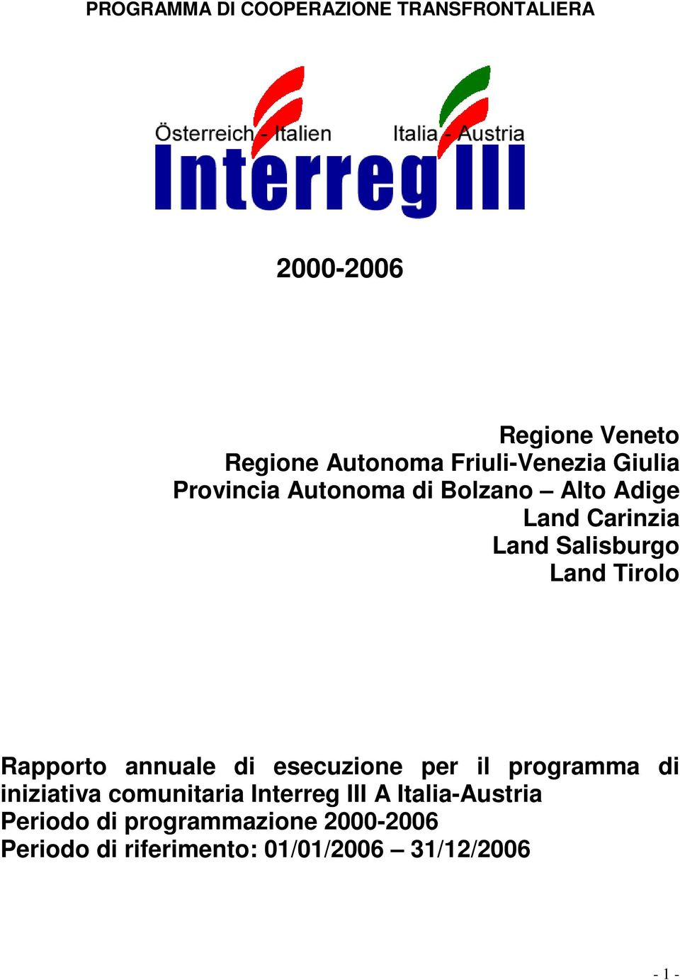 Land Tirolo Rapporto annuale di esecuzione per il programma di iniziativa comunitaria Interreg