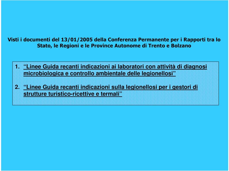 Linee Guida recanti indicazioni ai laboratori con attività di diagnosi microbiologica e