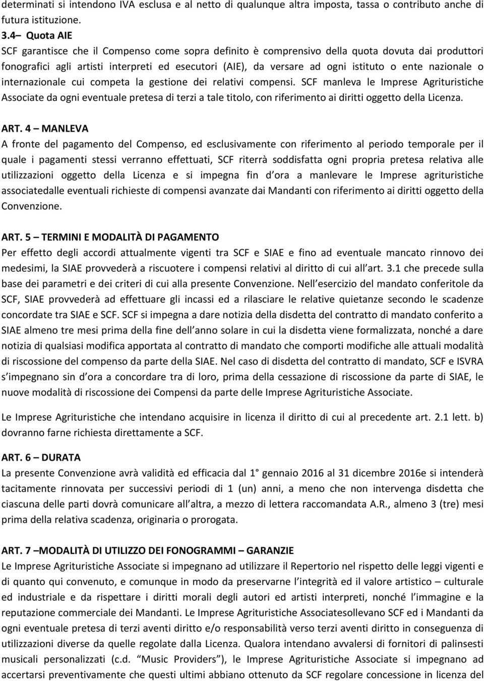 ente nazionale o internazionale cui competa la gestione dei relativi compensi.