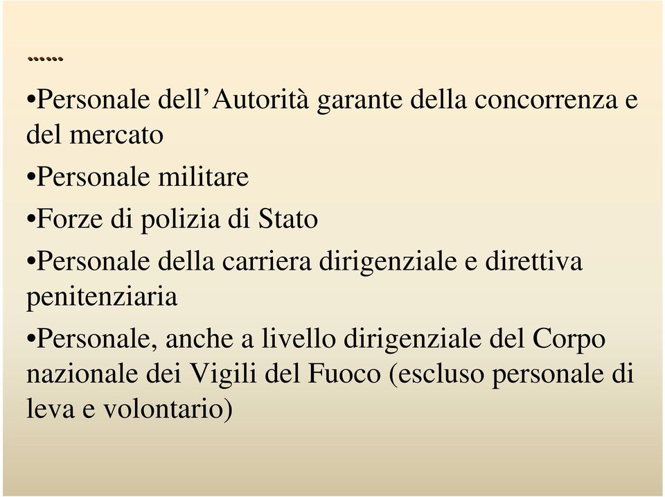 e direttiva penitenziaria Personale, anche a livello dirigenziale del