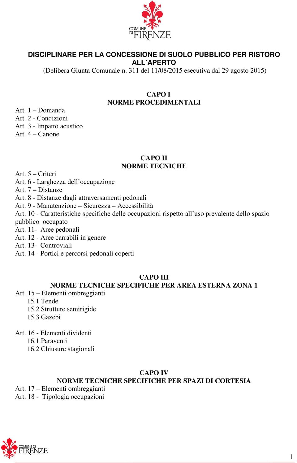 8 - Distanze dagli attraversamenti pedonali Art. 9 - Manutenzione Sicurezza Accessibilità Art.