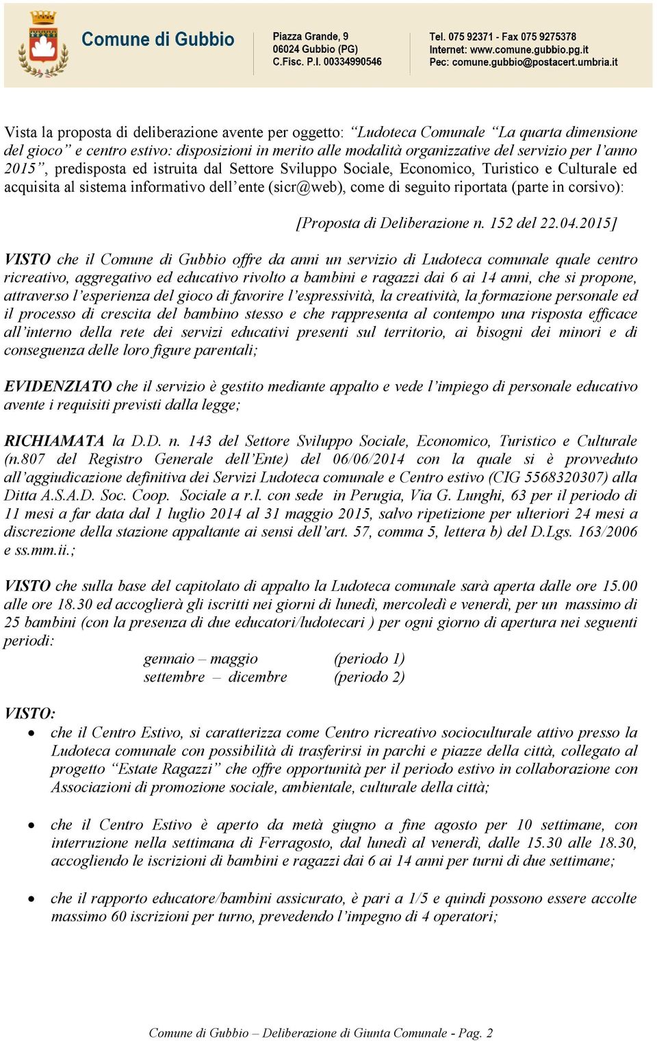 [Proposta di Deliberazione n. 152 del 22.04.