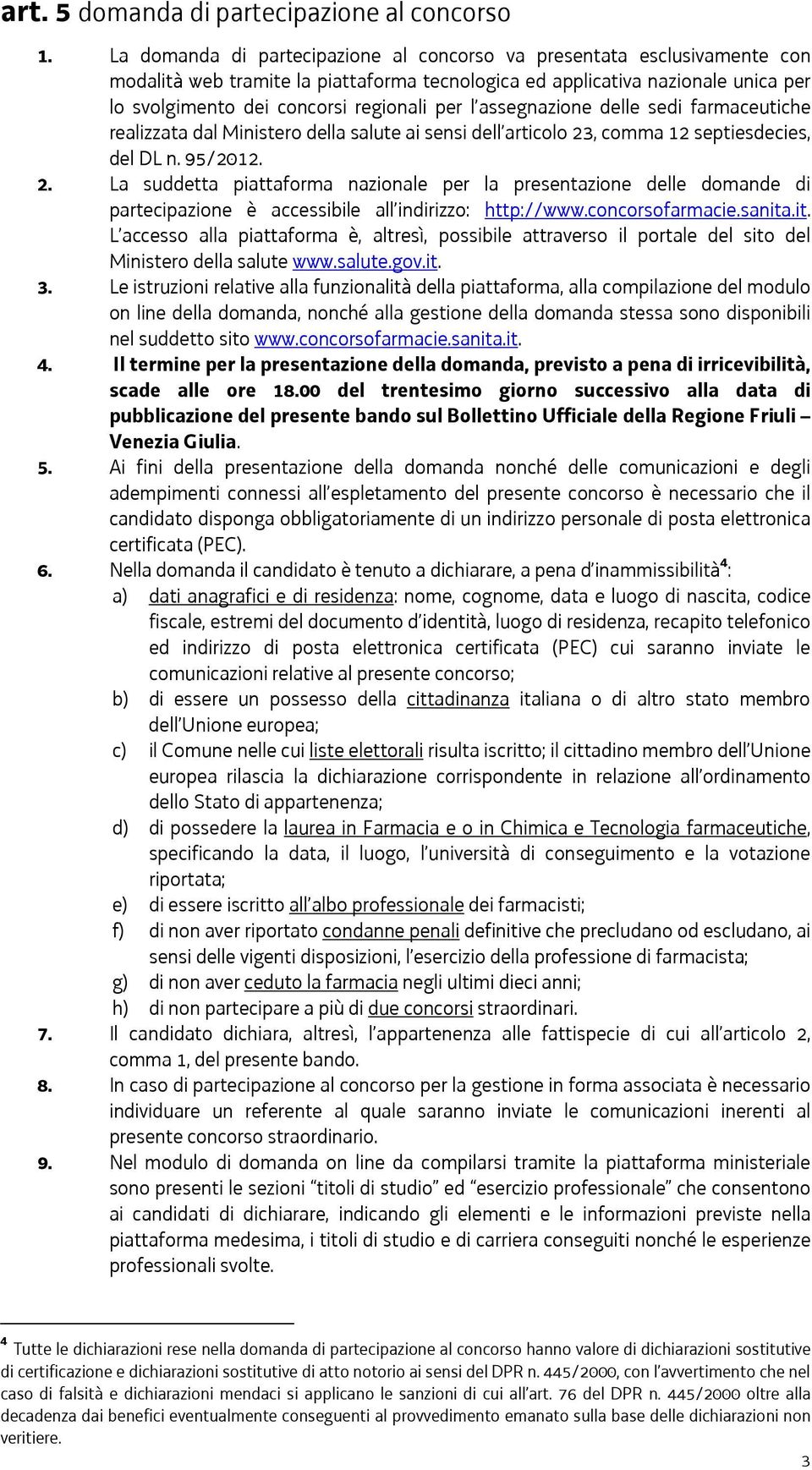 l assegnazione delle sedi farmaceutiche realizzata dal Ministero della salute ai sensi dell articolo 23