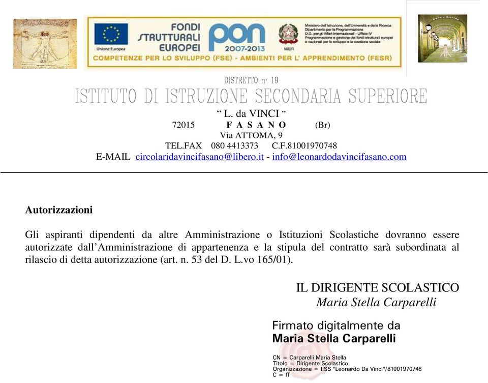 la stipula del contratto sarà subordinata al rilascio di detta autorizzazione