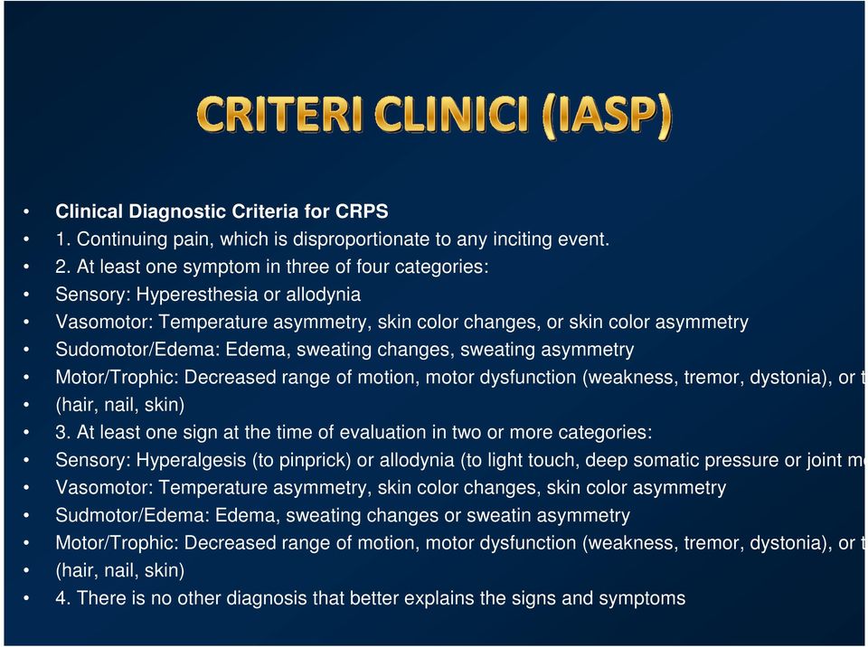 changes, sweating asymmetry Motor/Trophic: Decreased range of motion, motor dysfunction (weakness, tremor, dystonia), or tr (hair, nail, skin) 3.