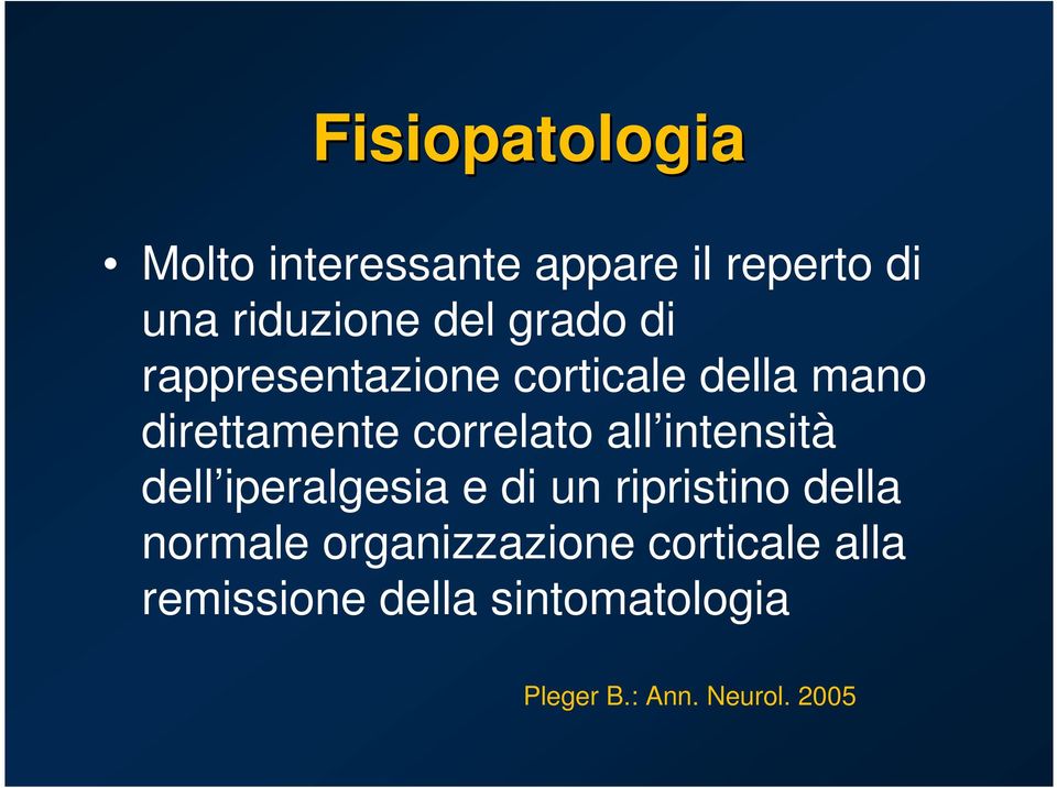 intensità dell iperalgesia e di un ripristino della normale organizzazione