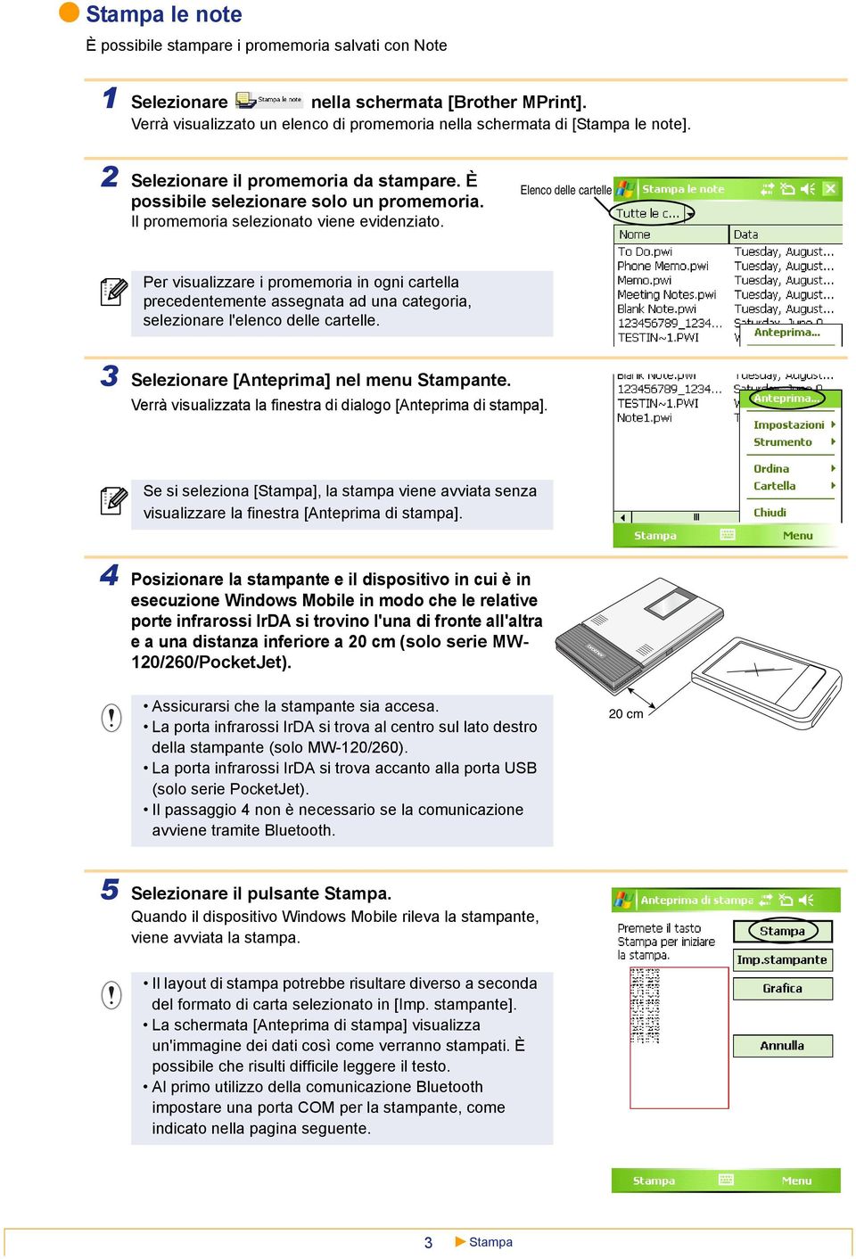 Elenco delle cartelle Per visualizzare i promemoria in ogni cartella precedentemente assegnata ad una categoria, selezionare l'elenco delle cartelle. 3 Selezionare [Anteprima] nel menu nte.