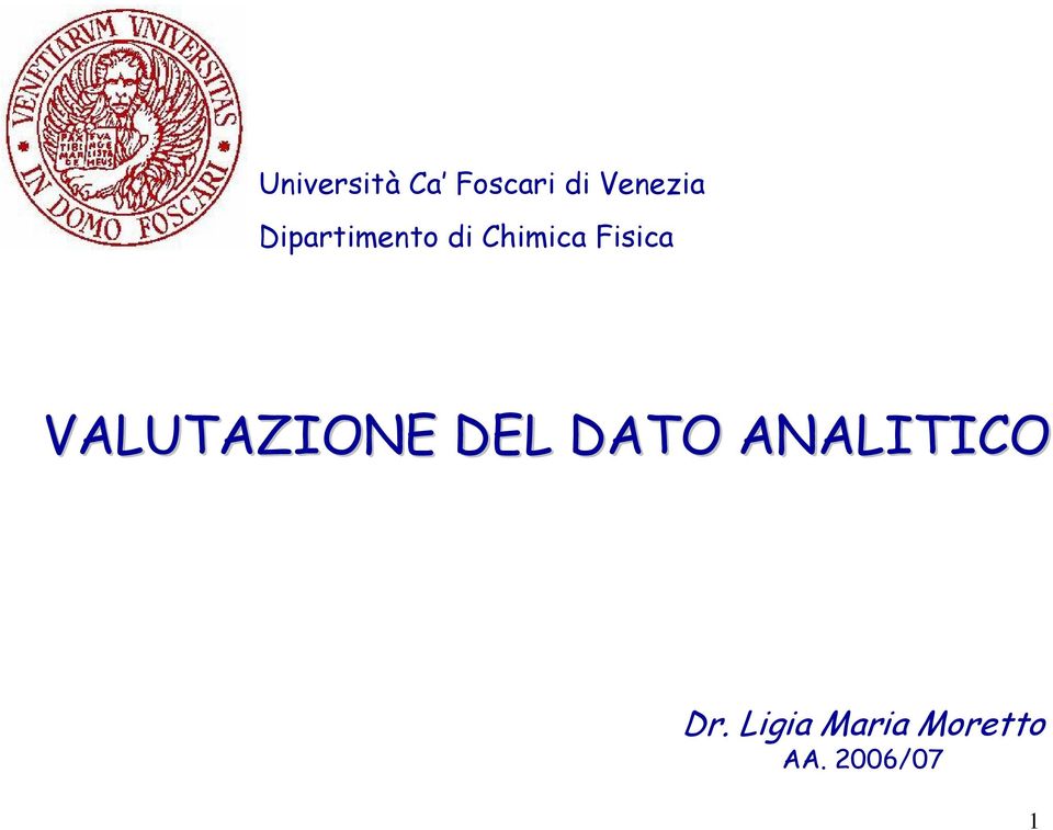 VALUTAZIOE DEL DATO AALITICO Dr.