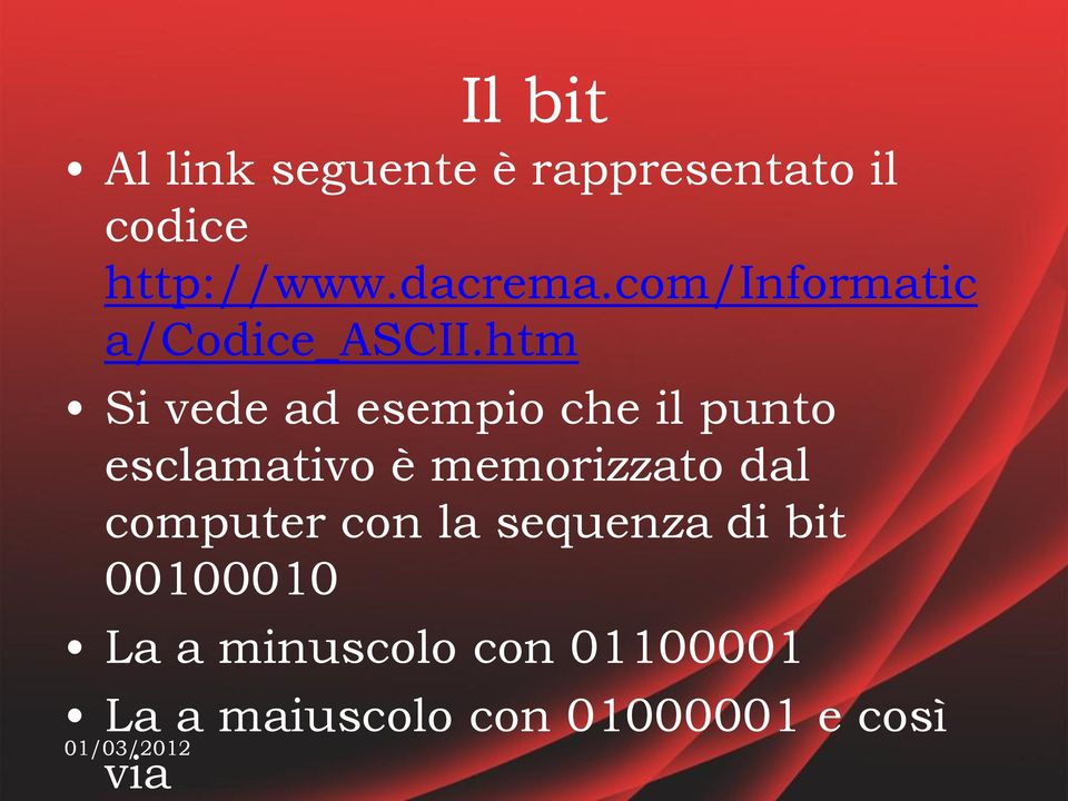 htm Si vede ad esempio che il punto esclamativo è memorizzato dal