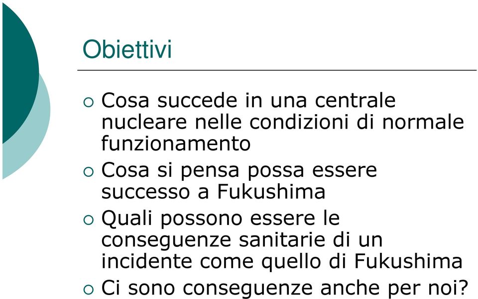 Fukushima Quali possono essere le conseguenze sanitarie di un