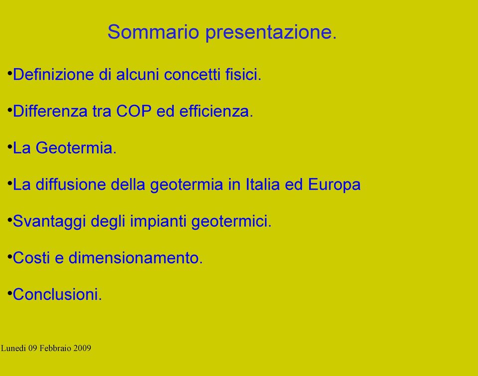 Differenza tra COP ed efficienza. La Geotermia.