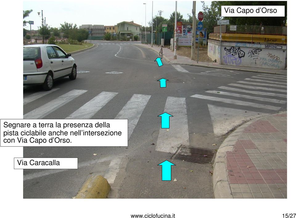 nell intersezione con Via Capo d Orso.