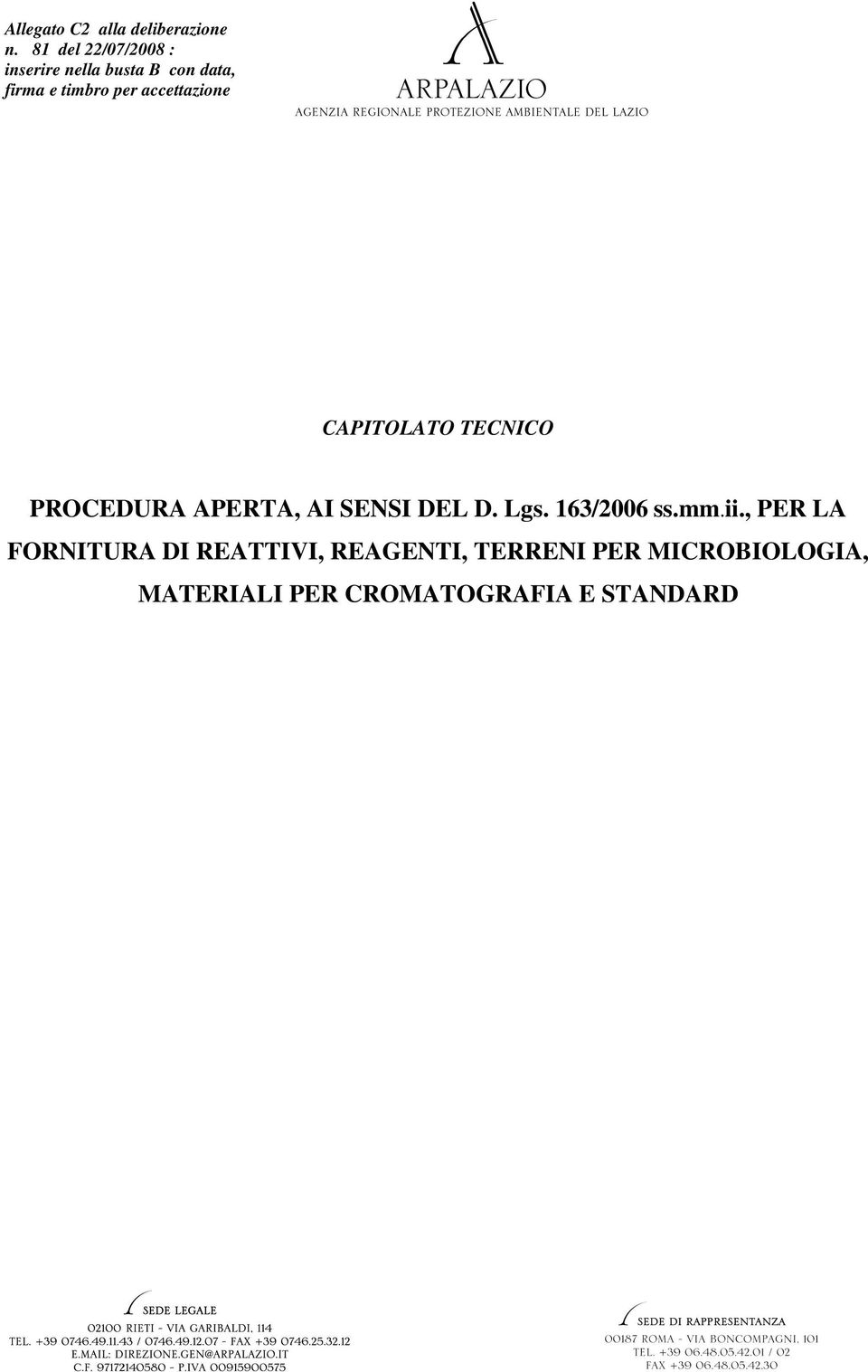 accettazione CAPITOLATO TECNICO PROCEDURA APERTA, AI SENSI DEL D. Lgs.