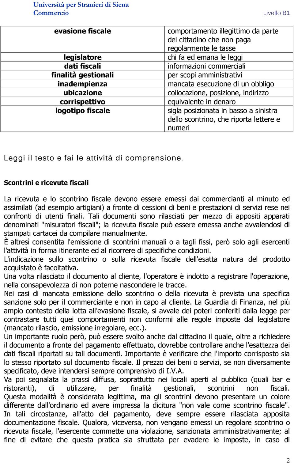 sinistra dello scontrino, che riporta lettere e numeri Leggi il testo e fai le attività di comprensione.