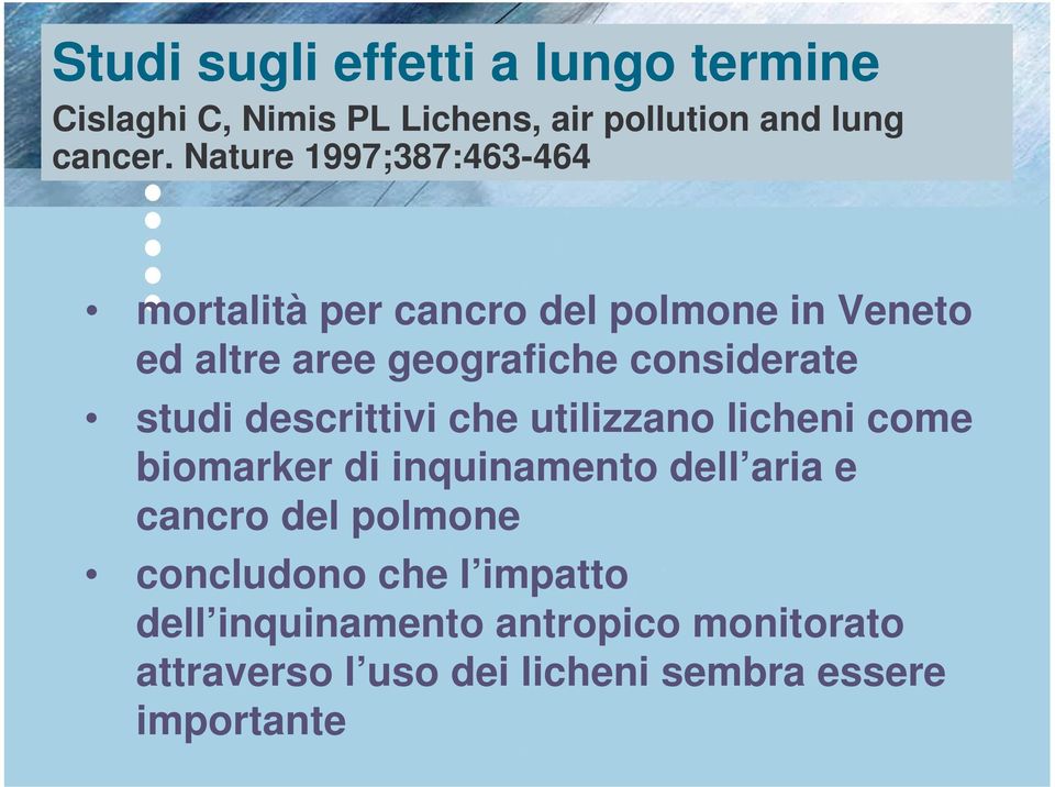 studi descrittivi che utilizzano licheni come biomarker di inquinamento dell aria e cancro del polmone