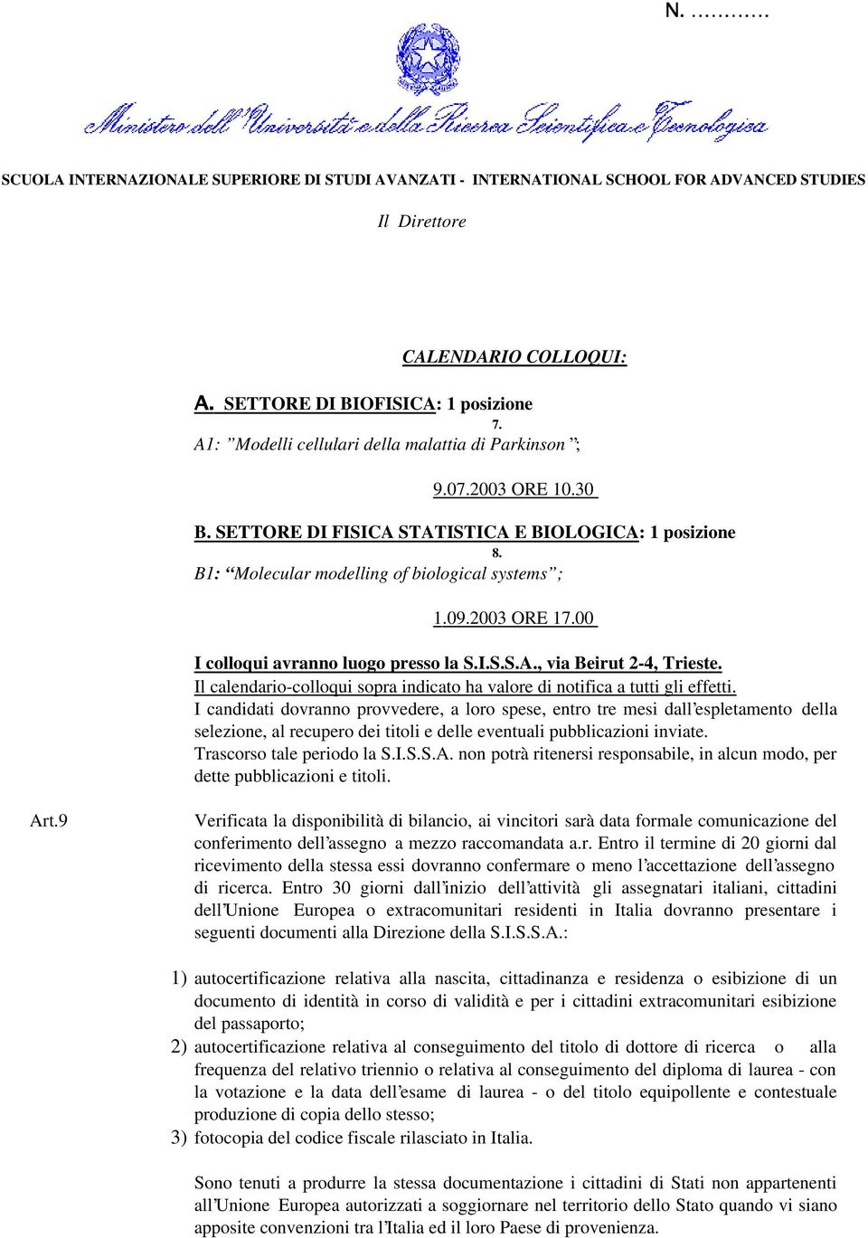 Il calendario-colloqui sopra indicato ha valore di notifica a tutti gli effetti.