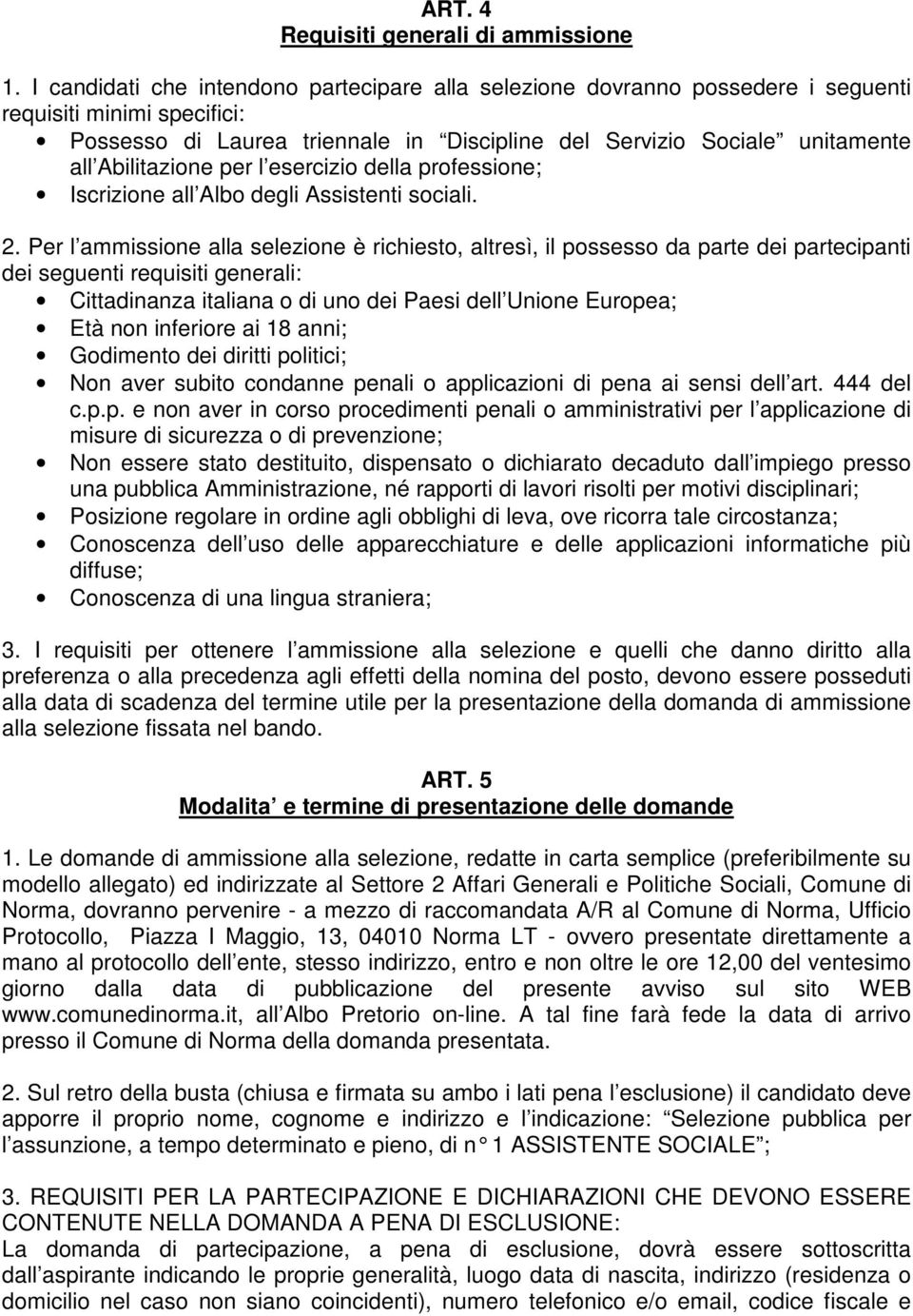 Abilitazione per l esercizio della professione; Iscrizione all Albo degli Assistenti sociali. 2.