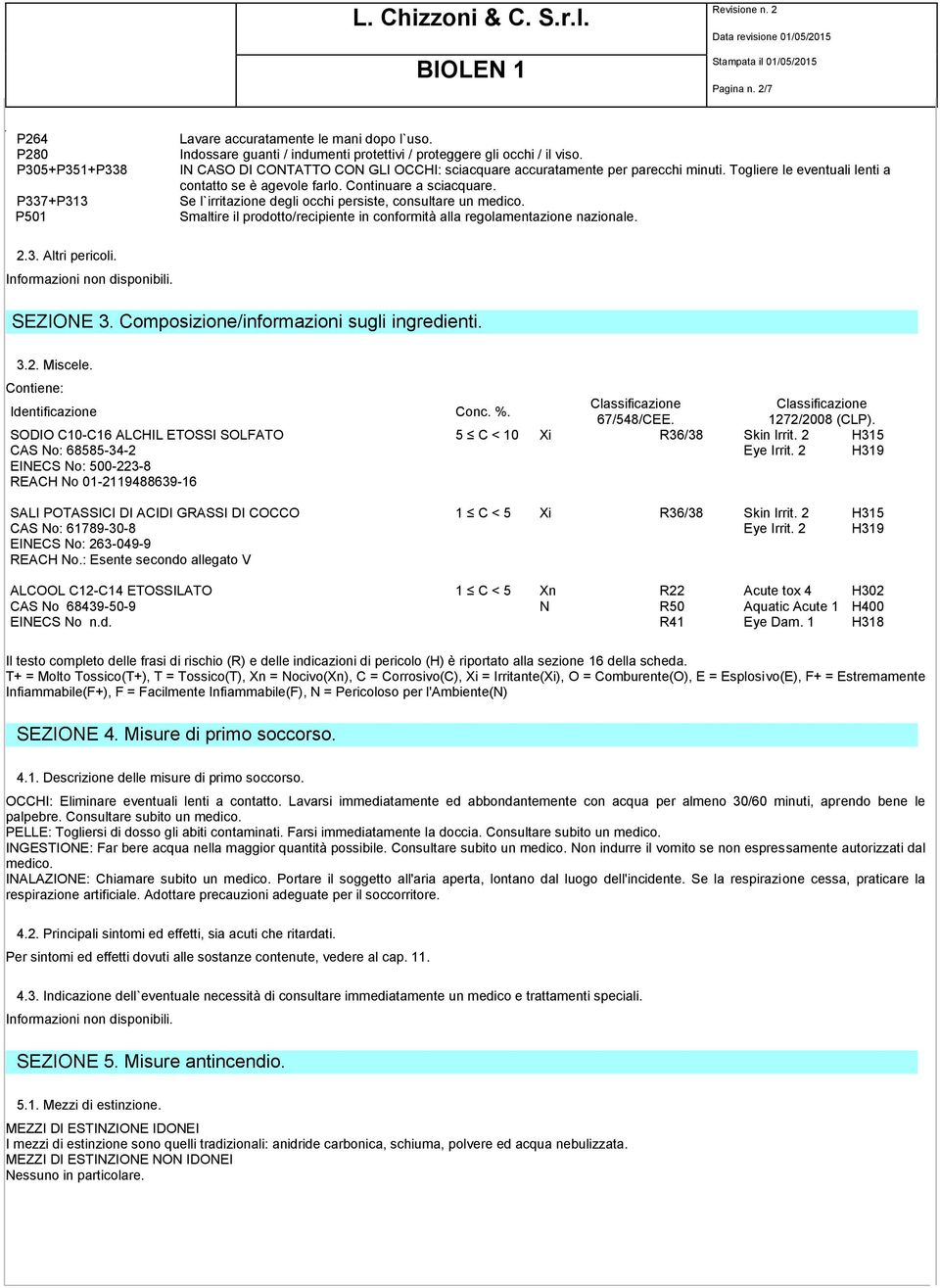 Se l`irritazione degli occhi persiste, consultare un medico. Smaltire il prodotto/recipiente in conformità alla regolamentazione nazionale. 2.3. Altri pericoli. SEZIONE 3.