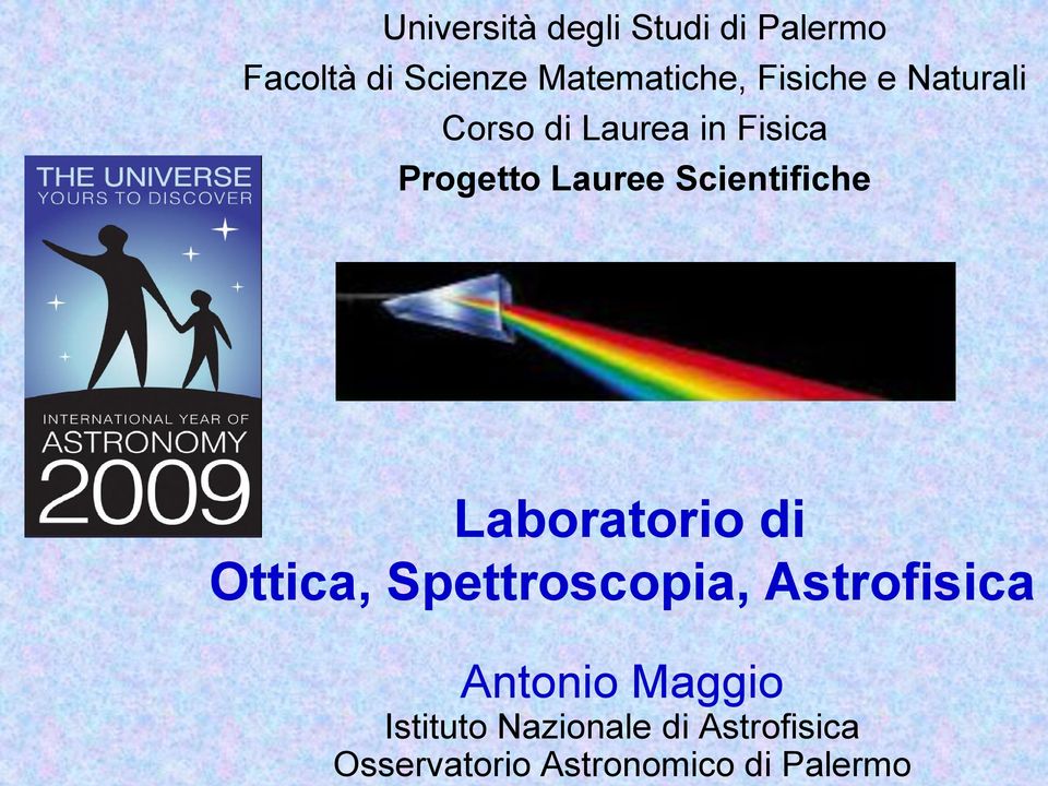 Scientifiche Laboratorio di Ottica, Spettroscopia, Astrofisica