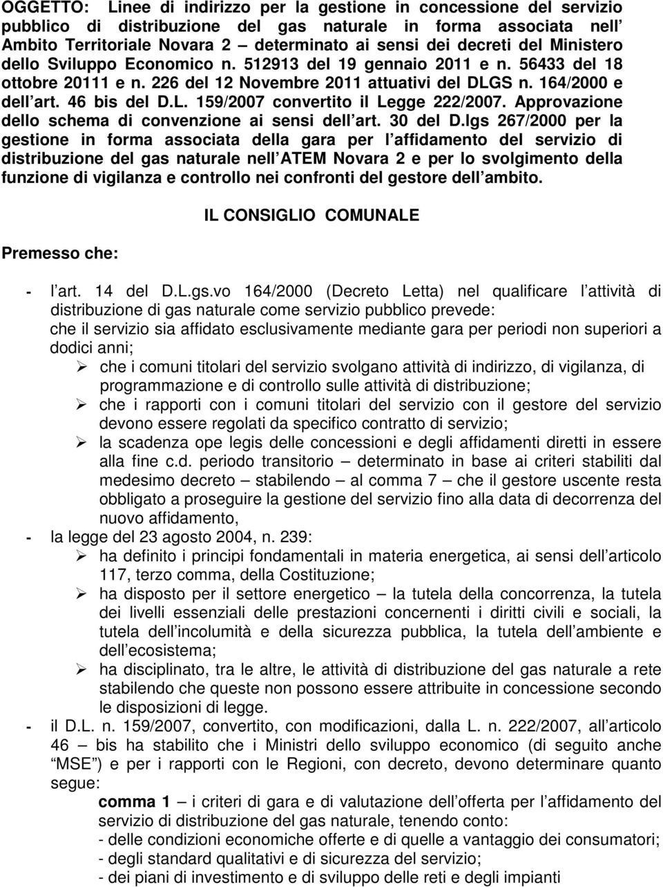 Approvazione dello schema di convenzione ai sensi dell art. 30 del D.