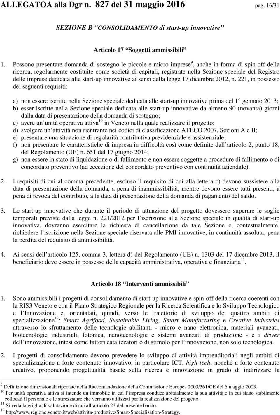 Registro delle imprese dedicata alle start-up innovative ai sensi della legge 7 dicembre 0, n.