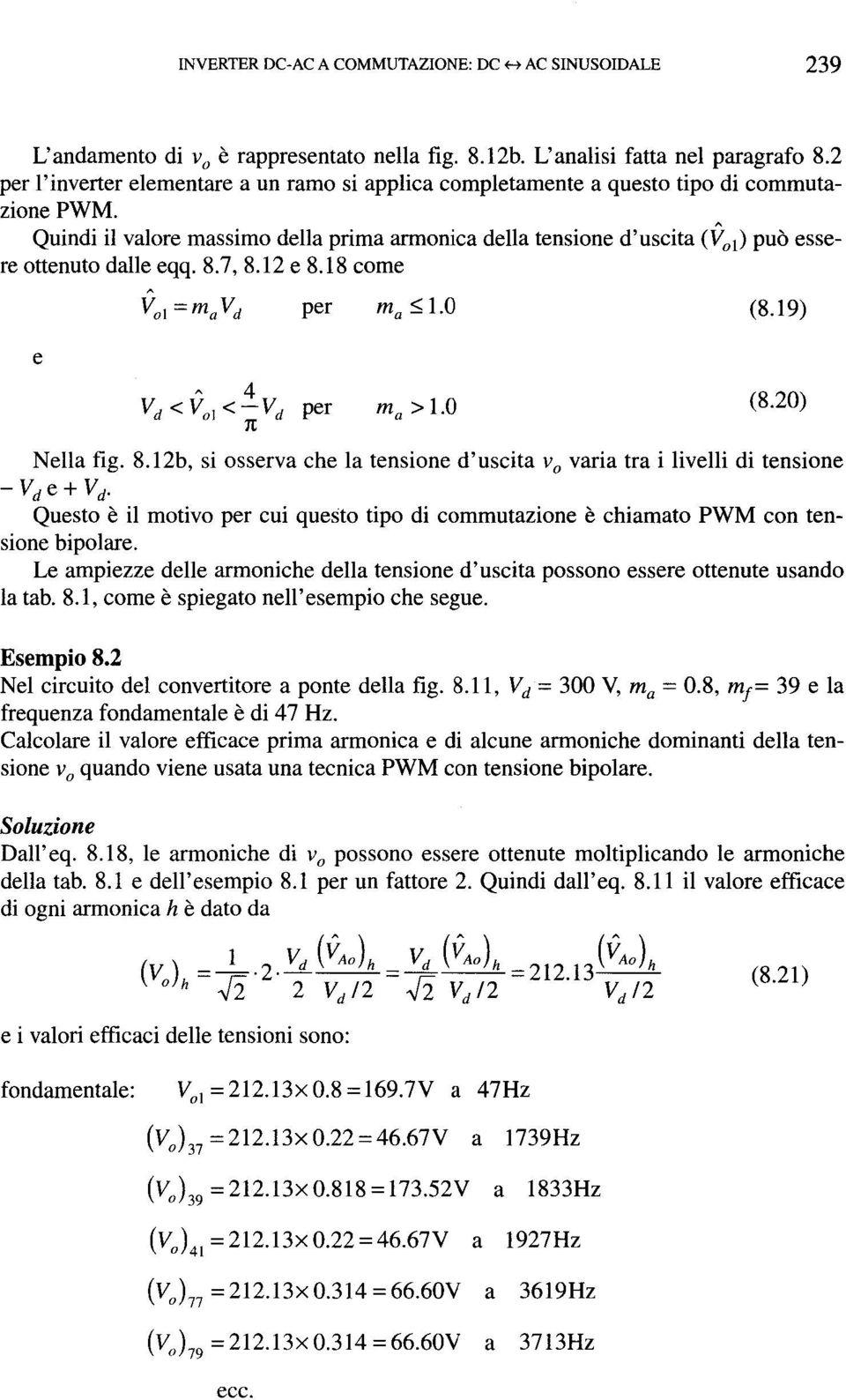 18 com Vol = rna Vd pr rna :5: 1.0 (8.19) Vd < Vol <-Vd pr rna> 1.0 1t A 4 (8.20) Nlla fig. 8.