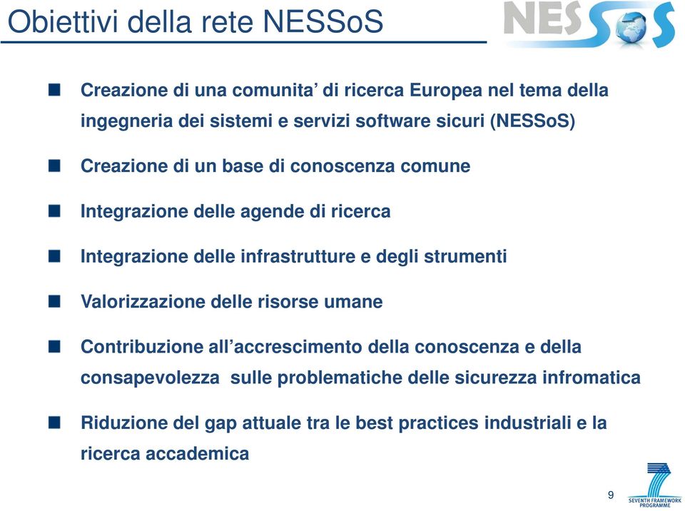 e degli strumenti Valorizzazione delle risorse umane Contribuzione all accrescimento della conoscenza e della consapevolezza