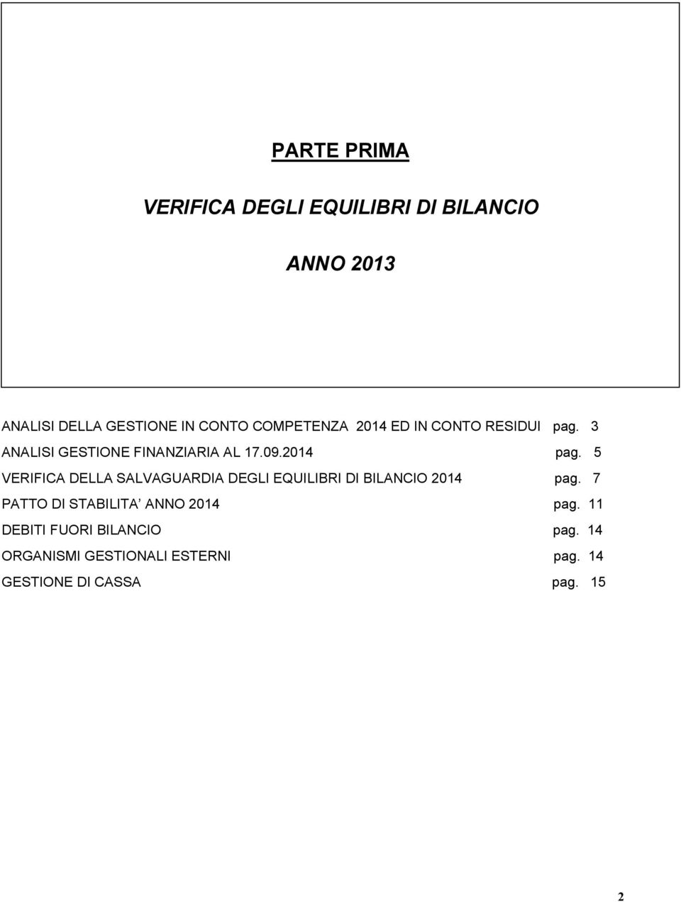 3 ANALISI GESTIONE FINANZIARIA AL 17.09. pag.