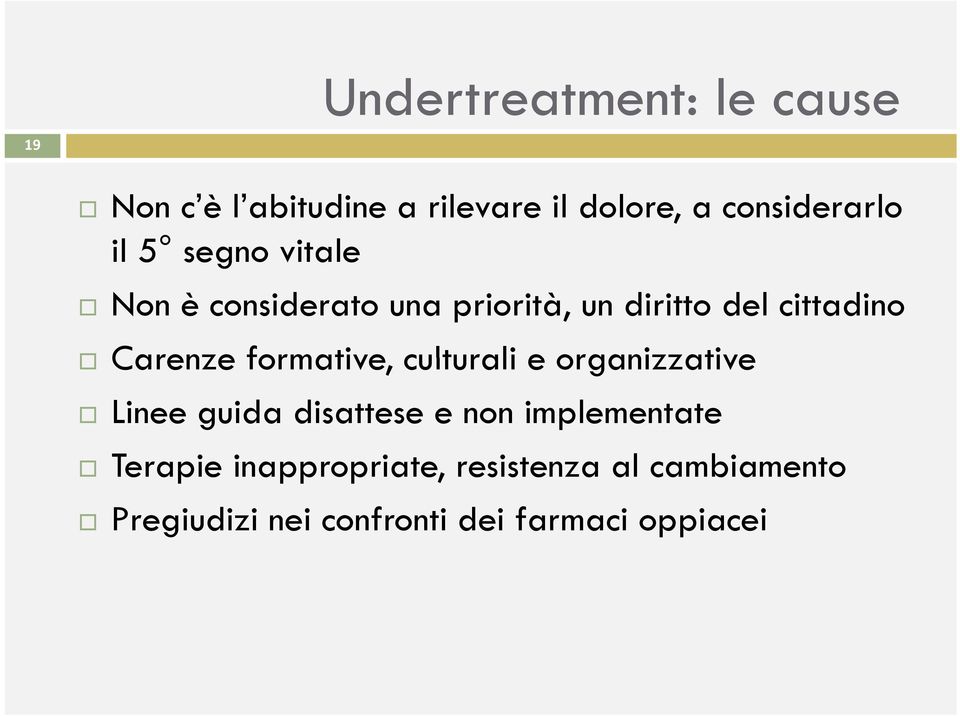 cittadino Carenze formative, culturali e organizzative Linee guida disattese e non