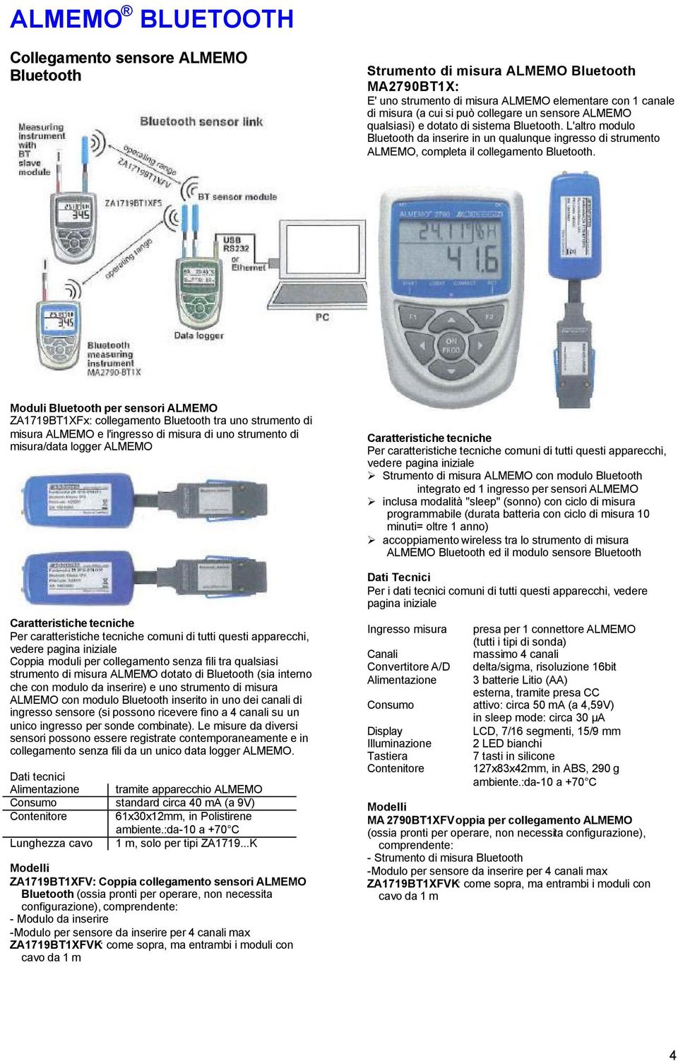 Moduli Bluetooth per sensori ALMEMO ZA1719BT1XFx: collegamento Bluetooth tra uno strumento di misura ALMEMO e l'ingresso di misura di uno strumento di misura/data logger ALMEMO Per caratteristiche