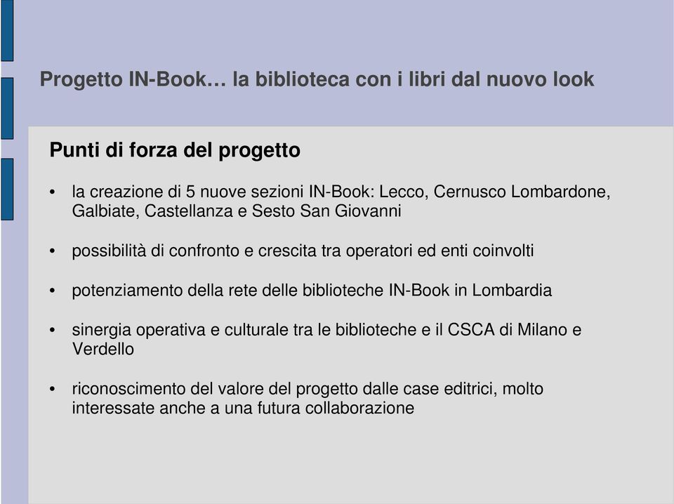 della rete delle biblioteche IN-Book in Lombardia sinergia operativa e culturale tra le biblioteche e il CSCA di