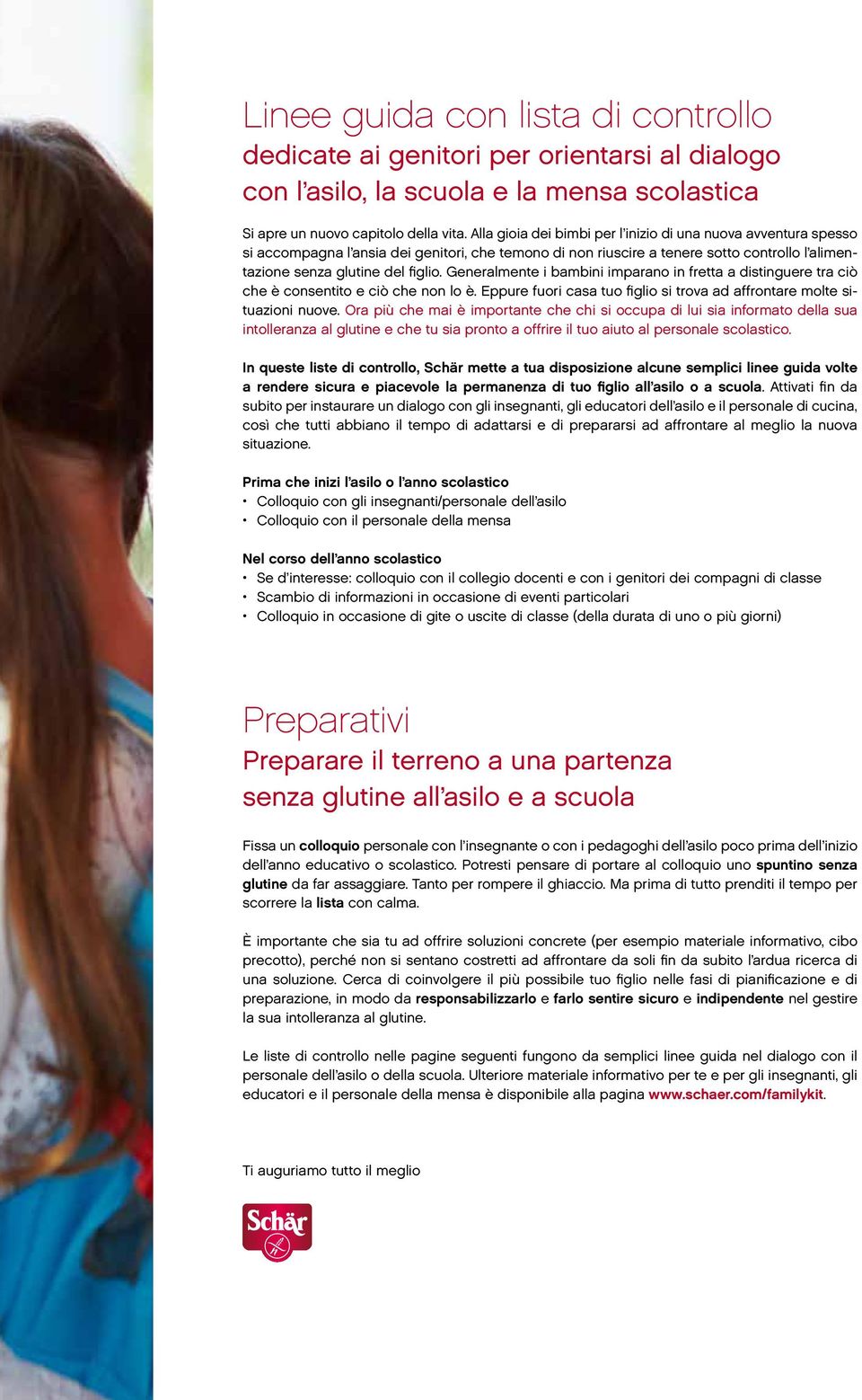 Generalmente i bambini imparano in fretta a distinguere tra ciò che è consentito e ciò che non lo è. Eppure fuori casa tuo figlio si trova ad affrontare molte situazioni nuove.