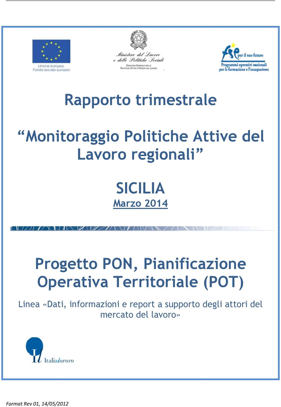 Operativa Territoriale (POT) Linea «Dati, informazioni e report