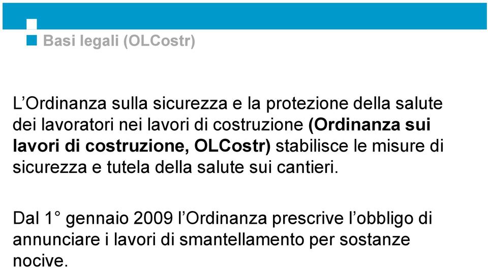 stabilisce le misure di sicurezza e tutela della salute sui cantieri.