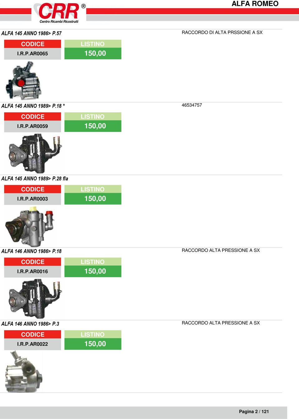 18 I.R.P.AR0016 150,00 ALFA 146 ANNO 1986> P.3 I.R.P.AR0022 150,00 Pagina 2 / 121