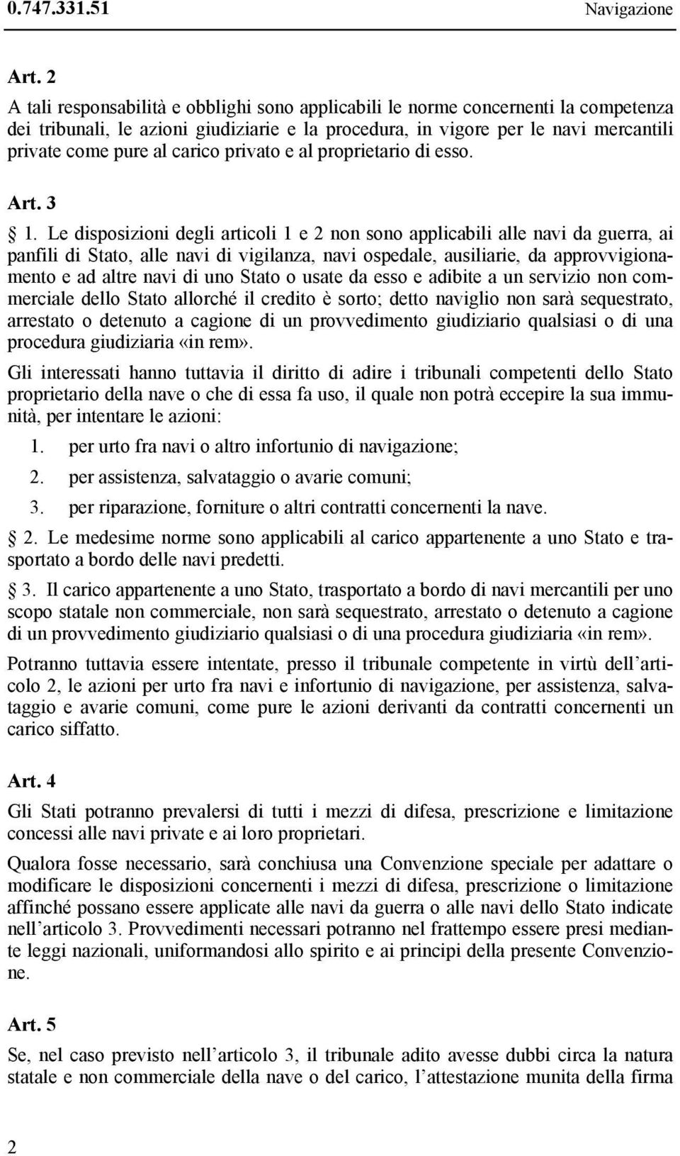 carico privato e al proprietario di esso. Art. 3 1.