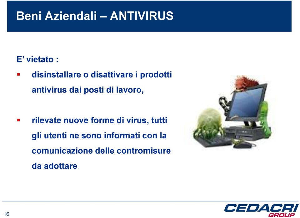 rilevate nuove forme di virus, tutti gli utenti ne sono