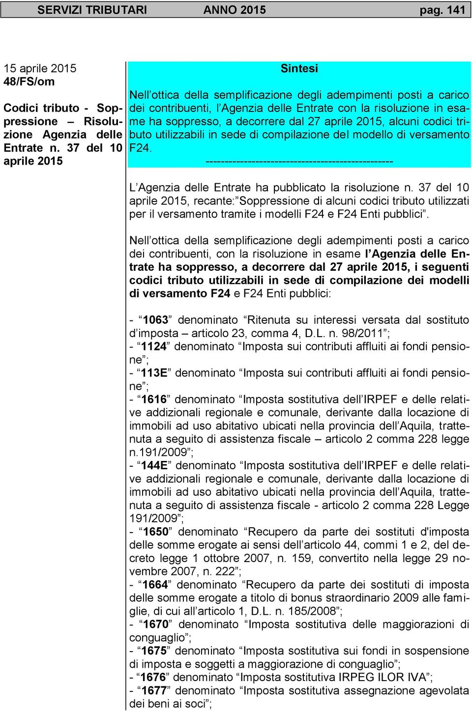 aprile 2015, alcuni codici tributo utilizzabili in sede di compilazione del modello di versamento F24.