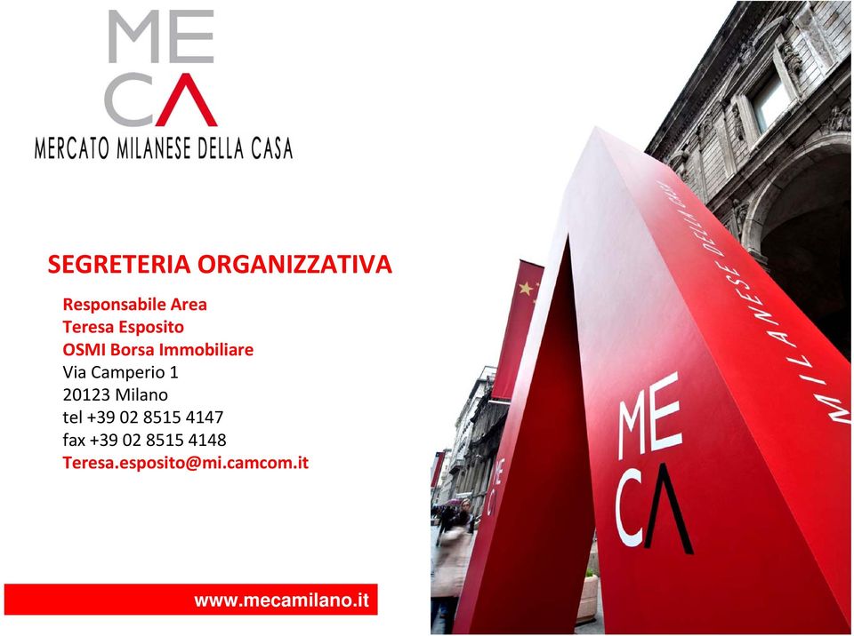 20123 Milano tel +39 02 8515 4147 fax +39 02 8515