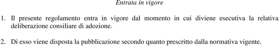 diviene esecutiva la relativa deliberazione consiliare di